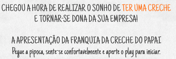 Franquia Creche do Papai
